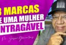 8 MARCAS DA MULHER INTRAGÁVEL – Parte 1 Podcast Amo Família